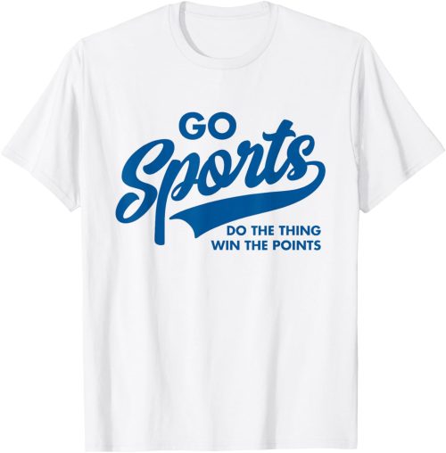 s Do The Thing Win The Points Funny Blue T-Shirt